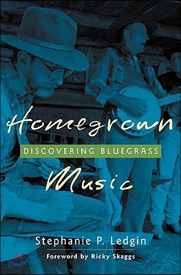 Homegrown Music: Discovering Bluegrass