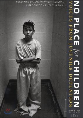 No Place for Children: Voices from Juvenile Detention