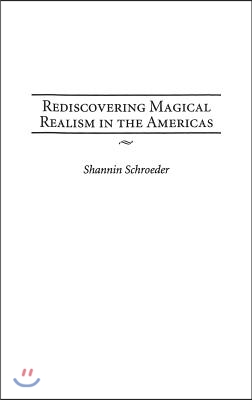 Rediscovering Magical Realism in the Americas