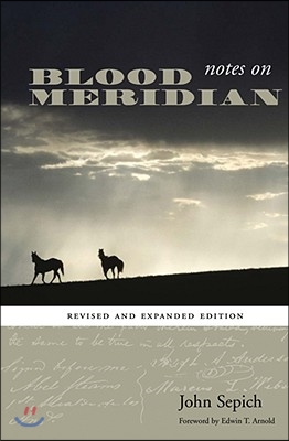 Notes on Blood Meridian: Revised and Expanded Edition