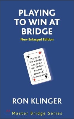 Playing to Win at Bridge: Practical Problems for the Improving Player