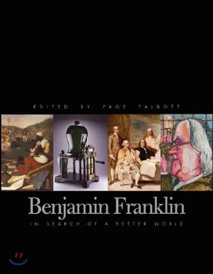 Benjamin Franklin: In Search of a Better World