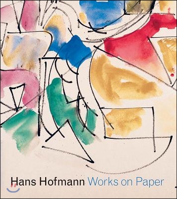 Hans Hofmann: Works on Paper