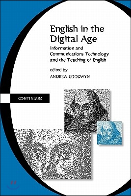 English in the Digital Age: Information and Communications Technology (Itc) and the Teaching of English