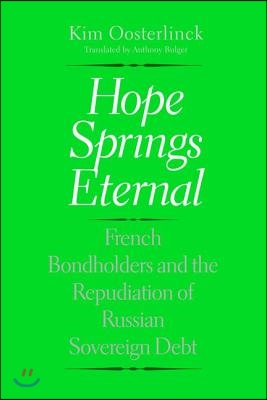 Hope Springs Eternal: French Bondholders and the Repudiation of Russian Sovereign Debt