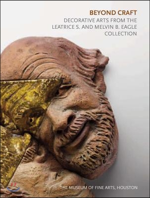 Beyond Craft: Decorative Arts from the Leatrice S. and Melvin B. Eagle Collection