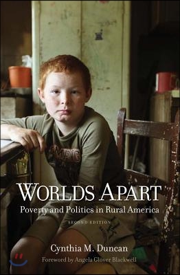 Worlds Apart: Poverty and Politics in Rural America