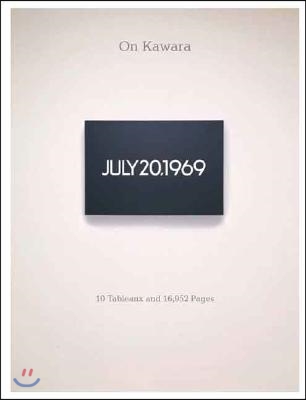 On Kawara: 10 Tableaux and 16,952 Pages