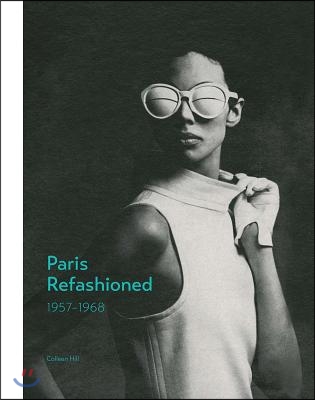 Paris Refashioned, 1957-1968