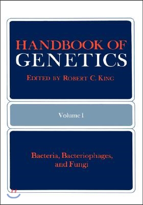 Handbook of Genetics: Volume 1 Bacteria, Bacteriophages, and Fungi