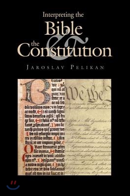 Interpreting the Bible &amp; the Constitution