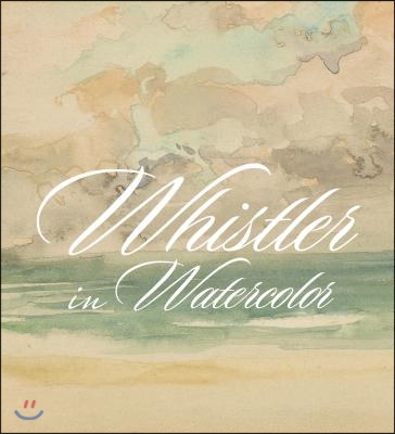 Whistler in Watercolor: Lovely Little Games