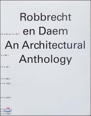 Robbrecht En Daem: An Architectural Anthology