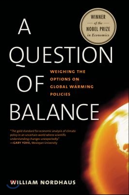 A Question of Balance: Weighing the Options on Global Warming Policies