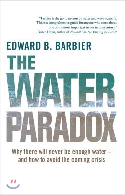 The Water Paradox: Overcoming the Global Crisis in Water Management