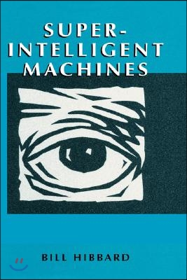 Super-Intelligent Machines