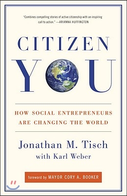 Citizen You: How Social Entrepreneurs Are Changing the World