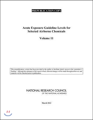 Acute Exposure Guideline Levels for Selected Airborne Chemicals