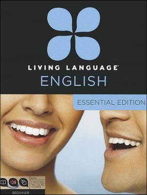 Living Language English, Essential Edition (Esl/Ell): Beginner Course, Including Coursebook, 3 Audio Cds, and Free Online Learning