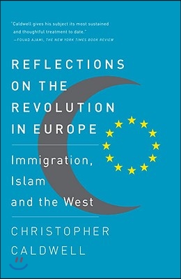 Reflections on the Revolution In Europe: Immigration, Islam and the West