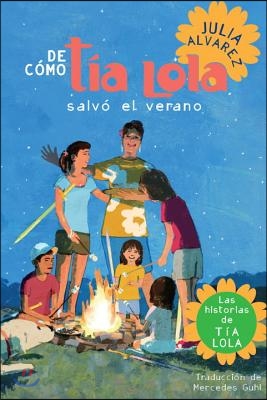 de Como Tia Lola Salvo El Verano (How Aunt Lola Saved the Summer Spanish Edition)