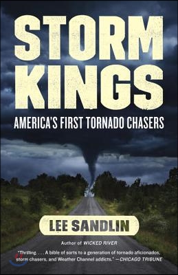 Storm Kings: America&#39;s First Tornado Chasers