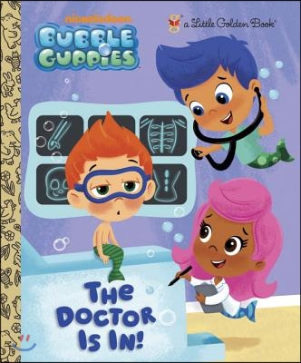 The Doctor Is In! (Bubble Guppies)