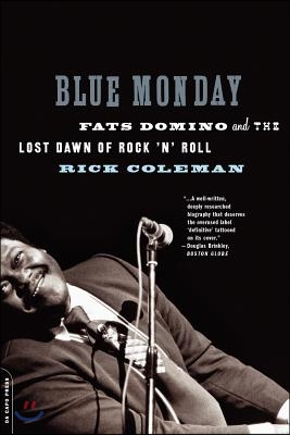 Blue Monday: Fats Domino and the Lost Dawn of Rock &#39;n&#39; Roll