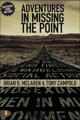 Adventures in Missing the Point: How the Culture-Controlled Church Neutered the Gospel