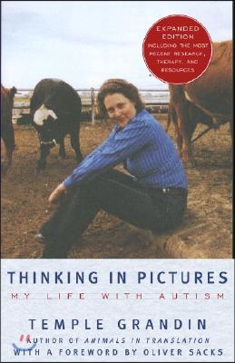 Thinking in Pictures, Expanded Edition: My Life with Autism