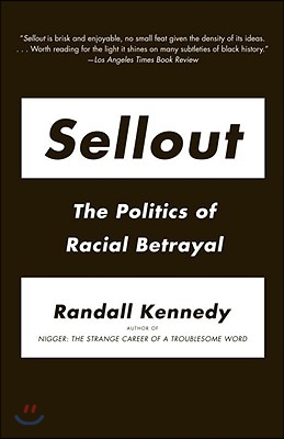 Sellout: The Politics of Racial Betrayal