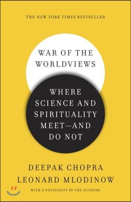 War of the Worldviews: Where Science and Spirituality Meet -- and Do Not