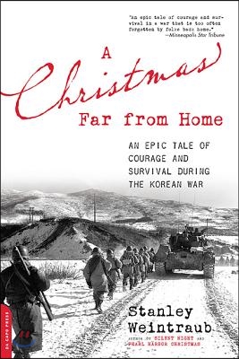 A Christmas Far from Home: An Epic Tale of Courage and Survival During the Korean War