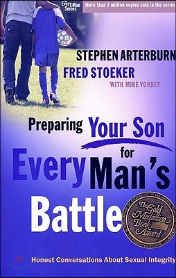 Preparing Your Son for Every Man&#39;s Battle: Honest Conversations about Sexual Integrity