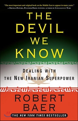 The Devil We Know: Dealing with the New Iranian Superpower