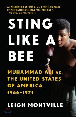 Sting Like a Bee: Muhammad Ali vs. the United States of America, 1966-1971