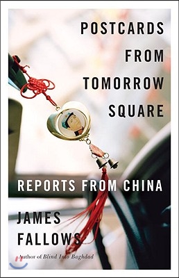 Postcards from Tomorrow Square: Reports from China