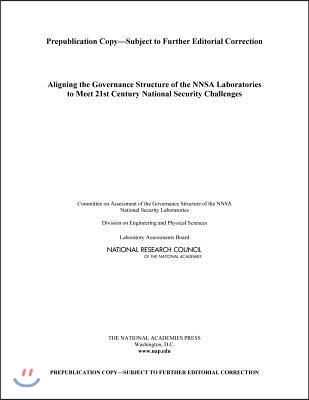 Aligning the Governance Structure of the NNSA Laboratories to Meet 21st Century National Security Challenges