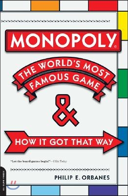 Monopoly: The World&#39;s Most Famous Game -- And How It Got That Way