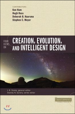 Four Views on Creation, Evolution, and Intelligent Design