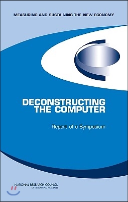 Deconstructing the Computer: Report of a Symposium