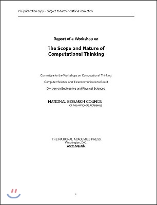 Report of a Workshop on the Scope and Nature of Computational Thinking