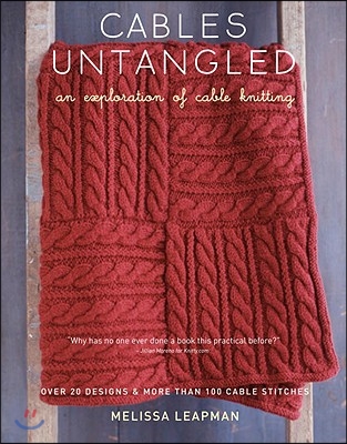 Cables Untangled: An Exploration of Cable Knitting