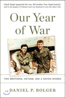 Our Year of War: Two Brothers, Vietnam, and a Nation Divided