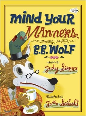 Mind Your Manners, B. B. Wolf