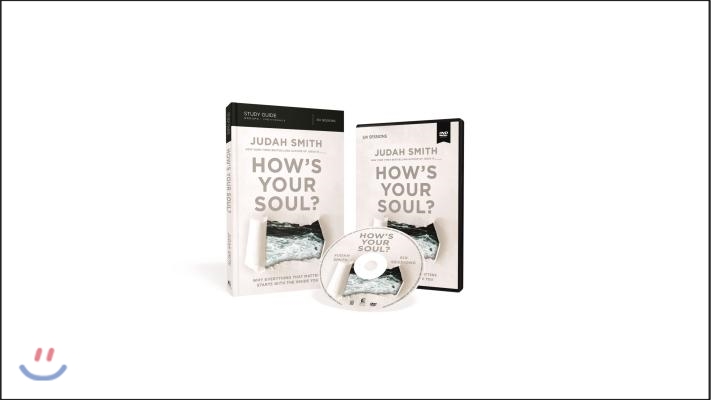 How's Your Soul? Study Guide with DVD: Why Everything That Matters Starts with the Inside You