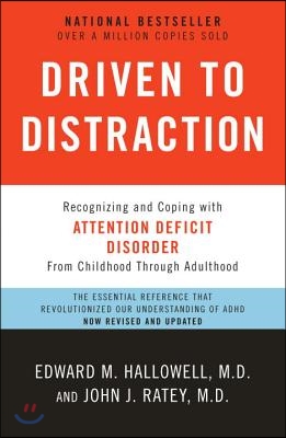 Driven to Distraction: Recognizing and Coping with Attention Deficit Disorder