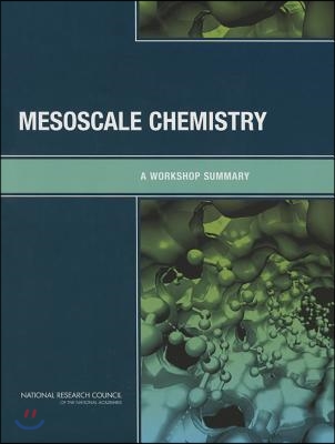 Mesoscale Chemistry:: A Workshop Report