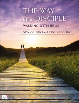 The Way of a Disciple Bible Study Guide: Walking with Jesus