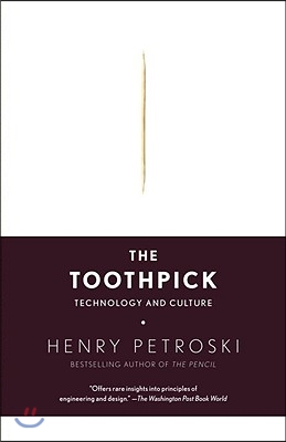 The Toothpick: Technology and Culture